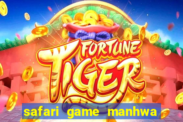 safari game manhwa pt br